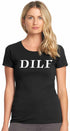 DILF on Womens T-Shirt