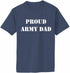PROUD ARMY DAD Adult T-Shirt (#483-1)