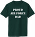 PROUD AIR FORCE DAD Adult T-Shirt (#484-1)