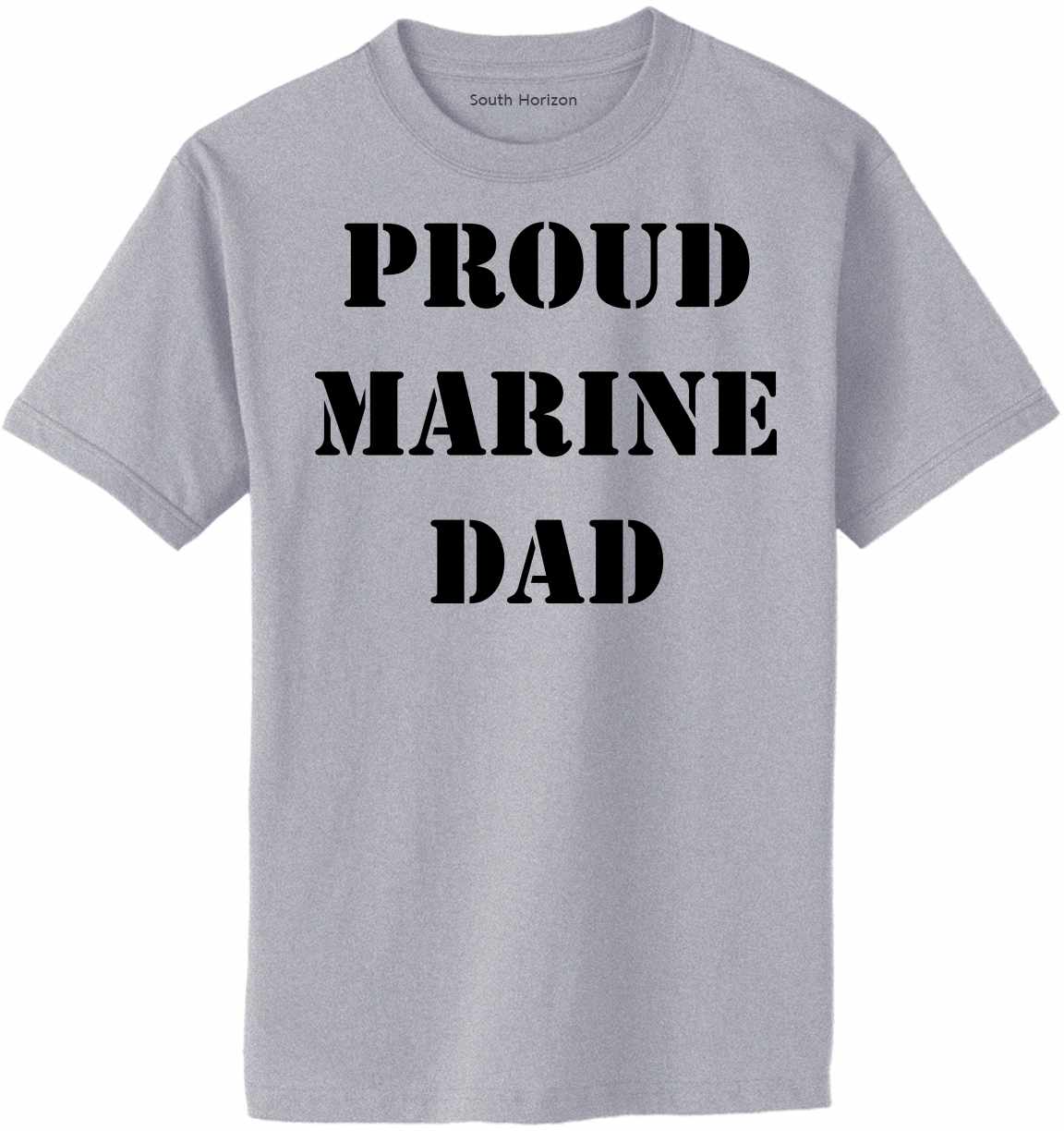 PROUD MARINE DAD Adult T-Shirt (#485-1)