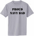 PROUD NAVY DAD Adult T-Shirt (#486-1)
