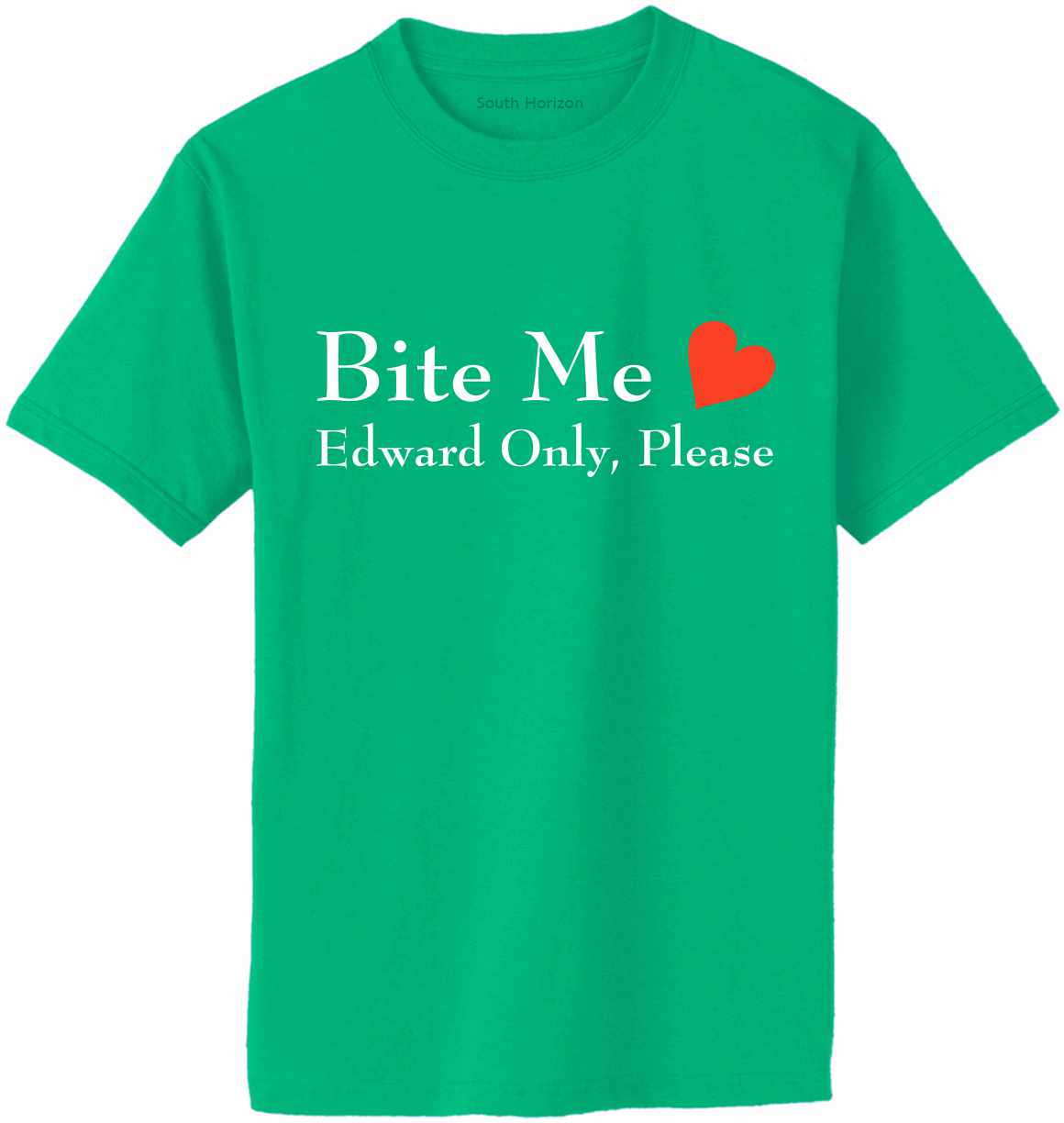 BITE ME, Edward Only Please on Adult T-Shirt (#516-1)