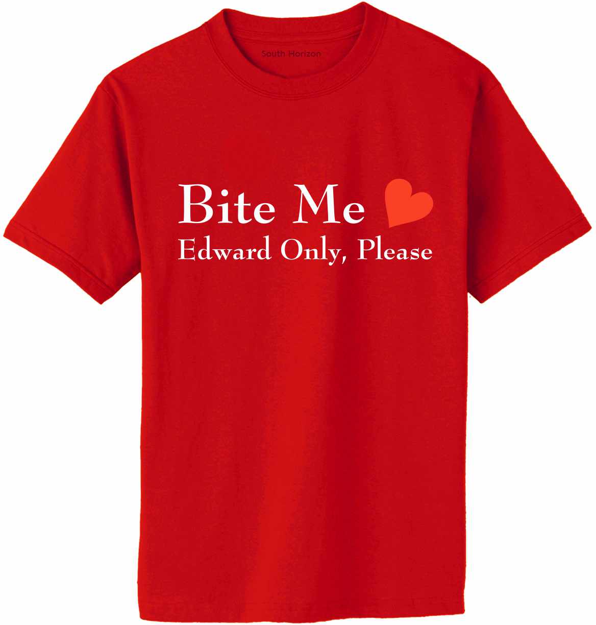 BITE ME, Edward Only Please on Adult T-Shirt (#516-1)