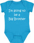 I'M GOING TO BE A BIG BROTHER on Infant BodySuit (#517-10)