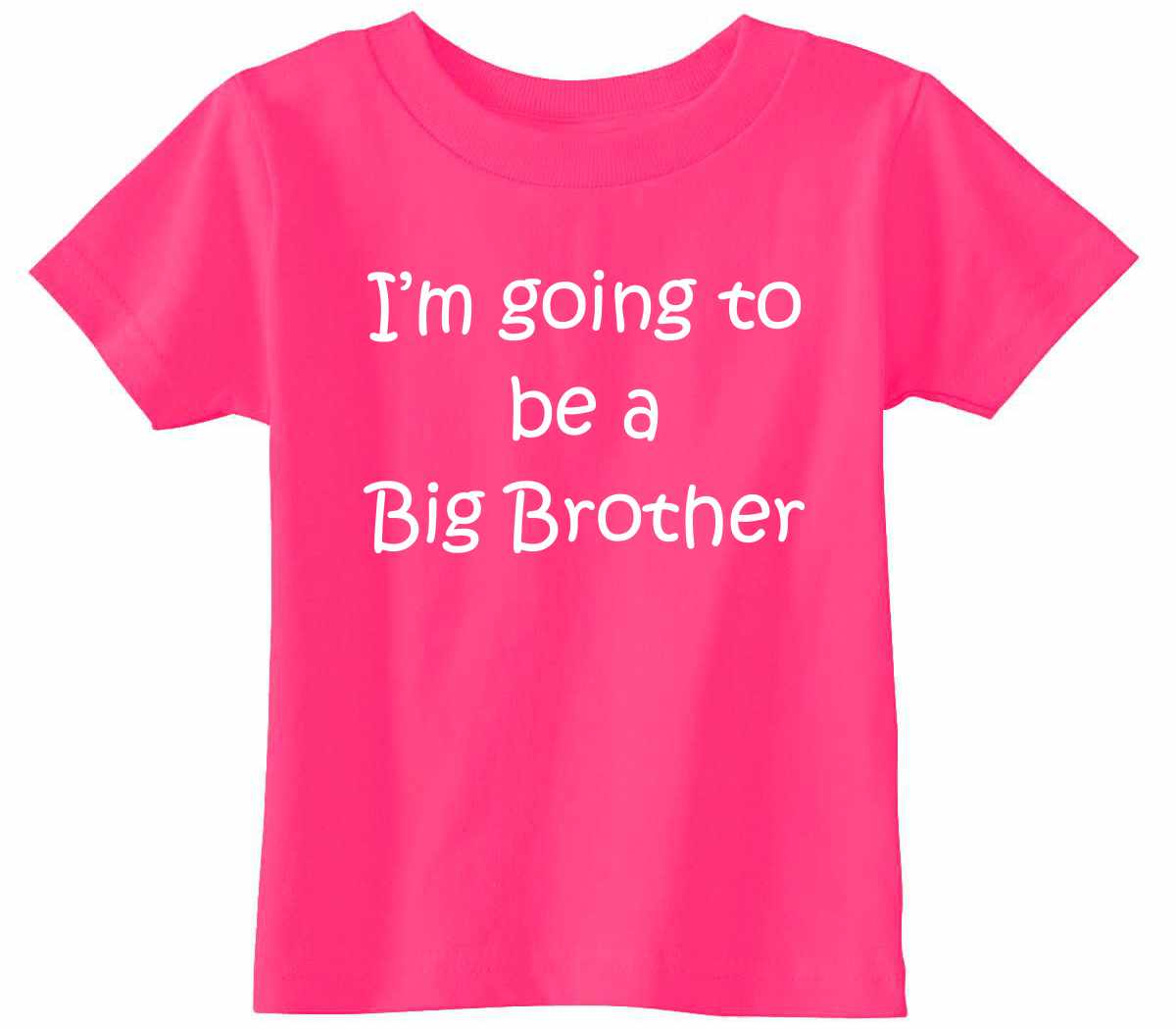 I'M GOING TO BE A BIG BROTHER Infant/Toddler  (#517-7)