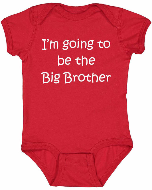 I'M GOING TO BE THE BIG BROTHER on Infant BodySuit