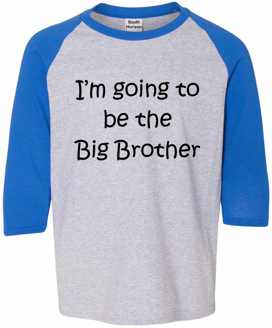 I'M GOING TO BE THE BIG BROTHER on Youth Baseball Shirt