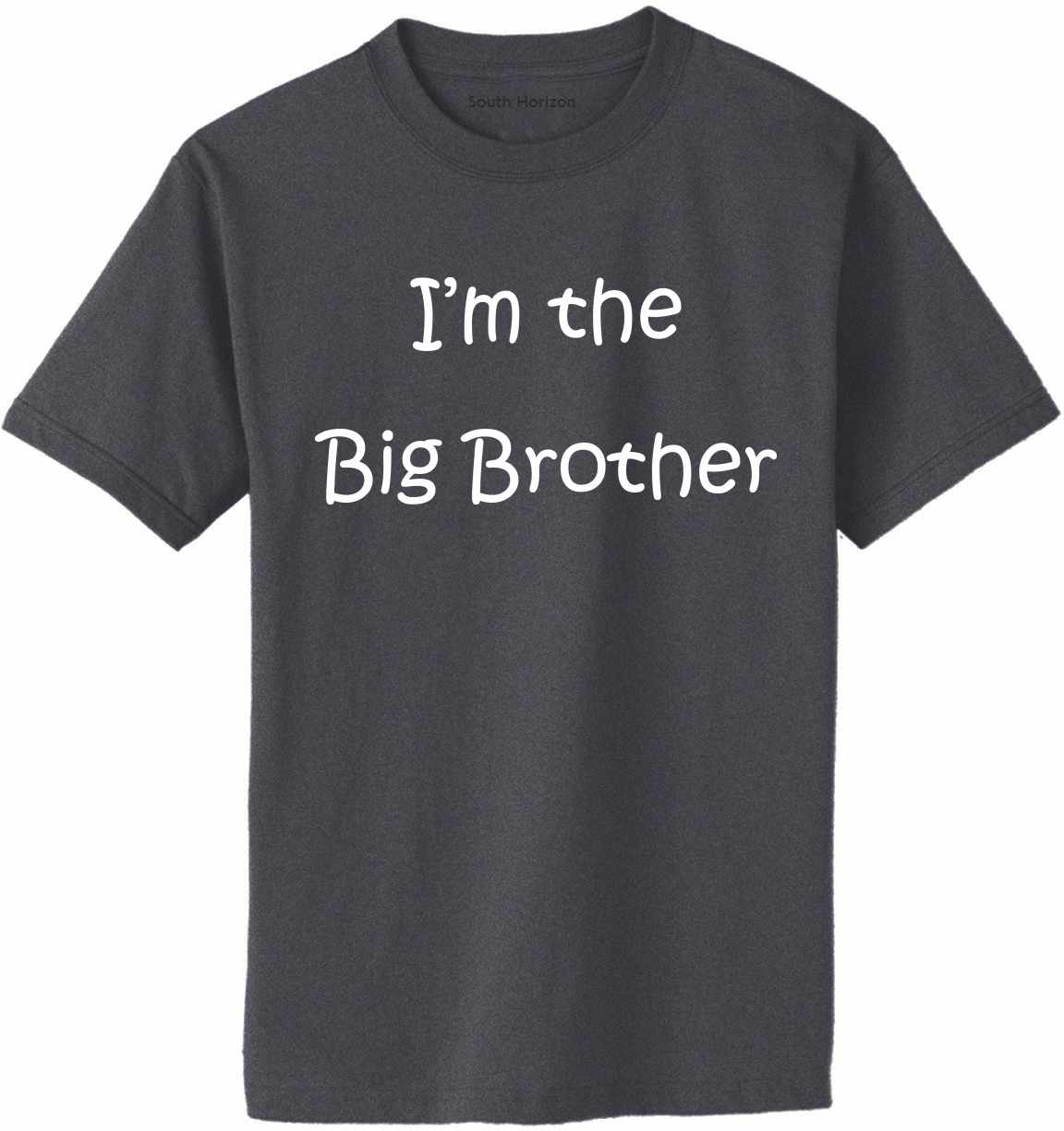 I'M THE BIG BROTHER Adult T-Shirt (#519-1)