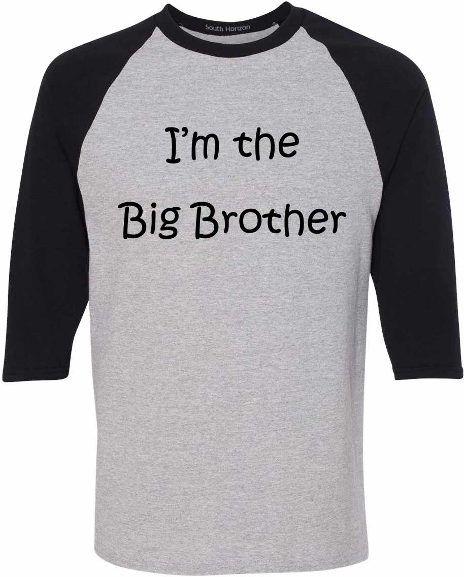I'M THE BIG BROTHER on Adult Baseball Shirt (#519-12)