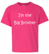 I'M THE BIG BROTHER on Youth T-Shirt