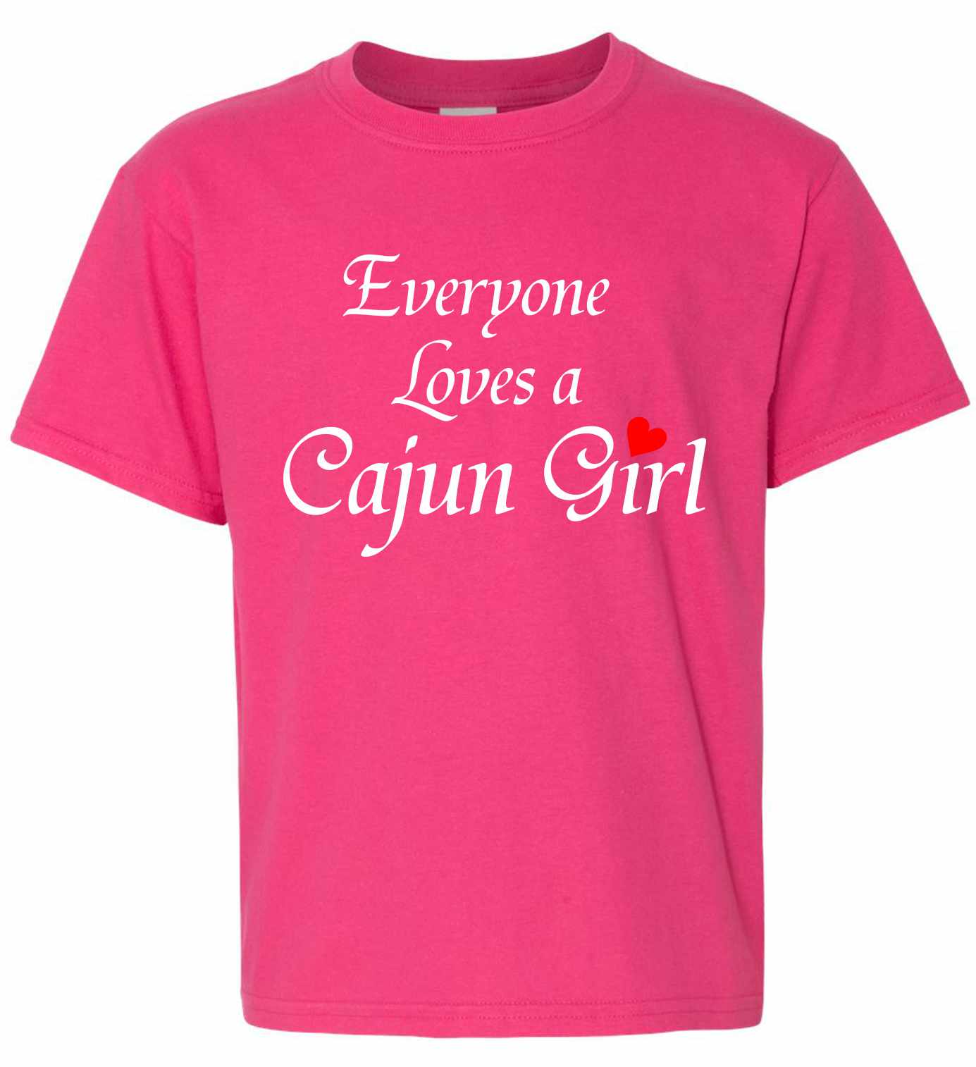 Everyone Loves A Cajun Girl on Kids T-Shirt