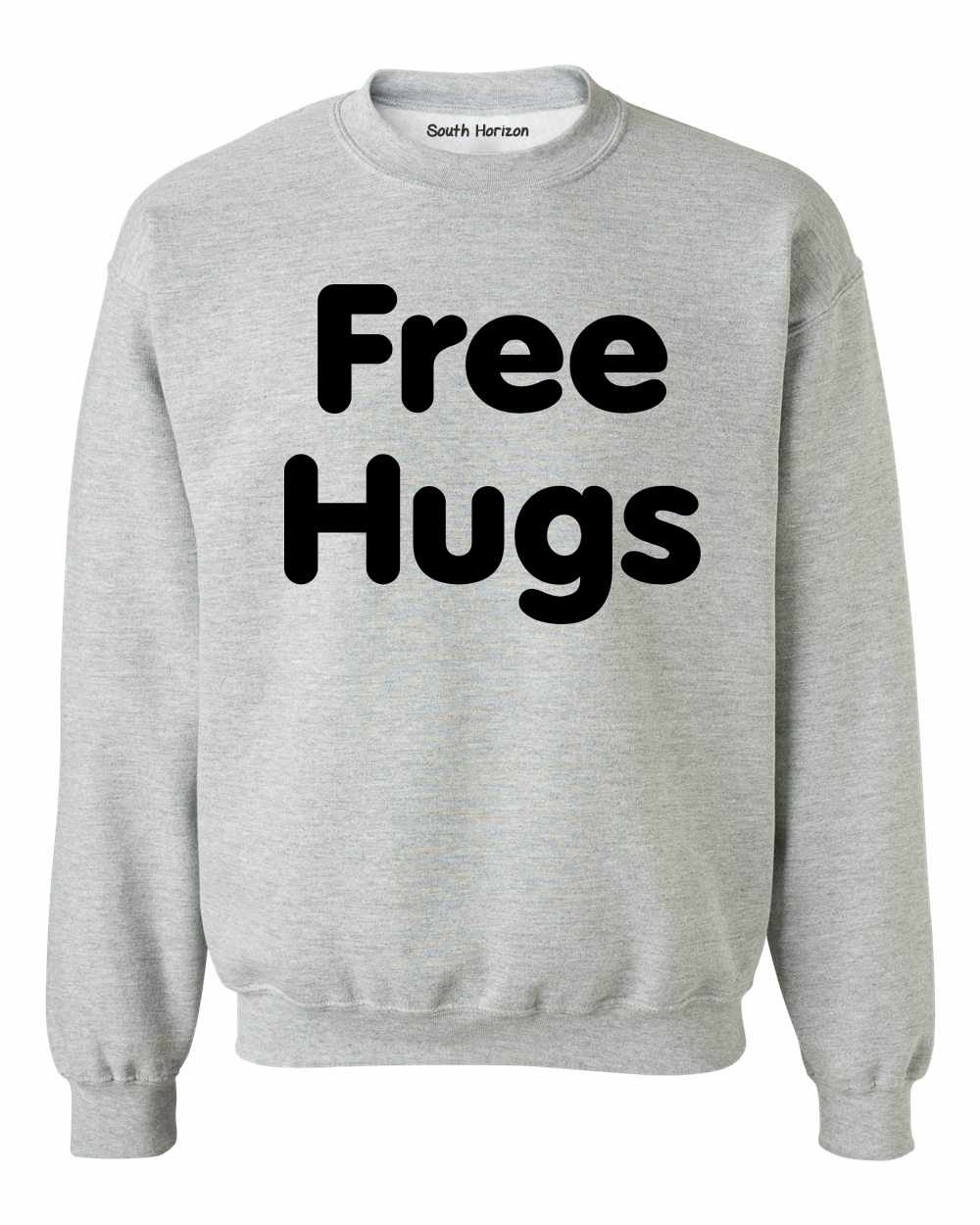 FREE HUGS on SweatShirt