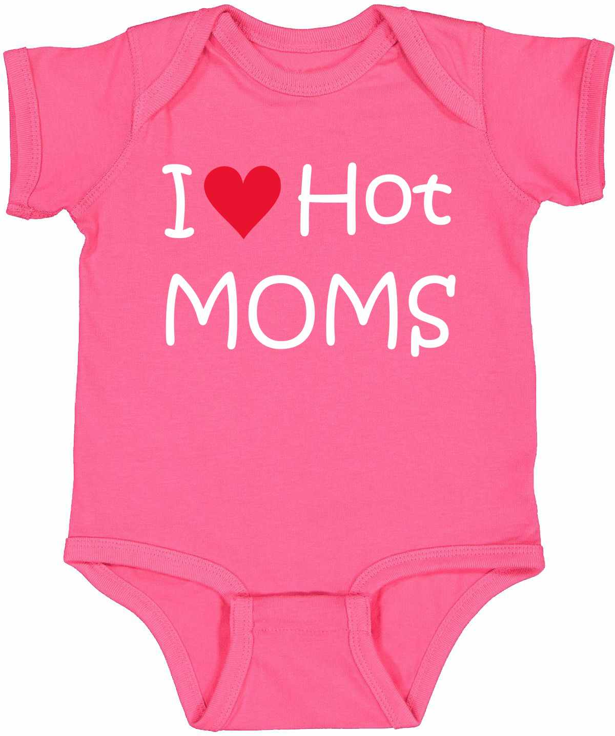 I LOVE HOT MOMS Infant BodySuit (#577-10)