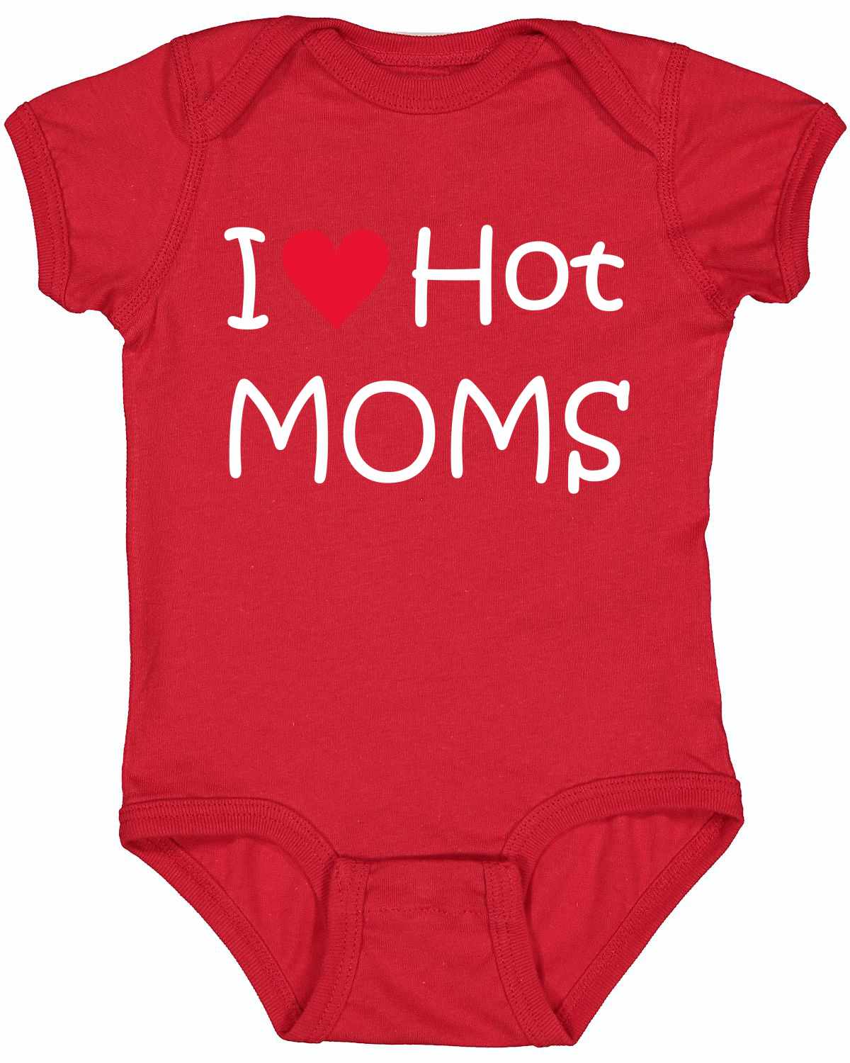I LOVE HOT MOMS Infant BodySuit (#577-10)