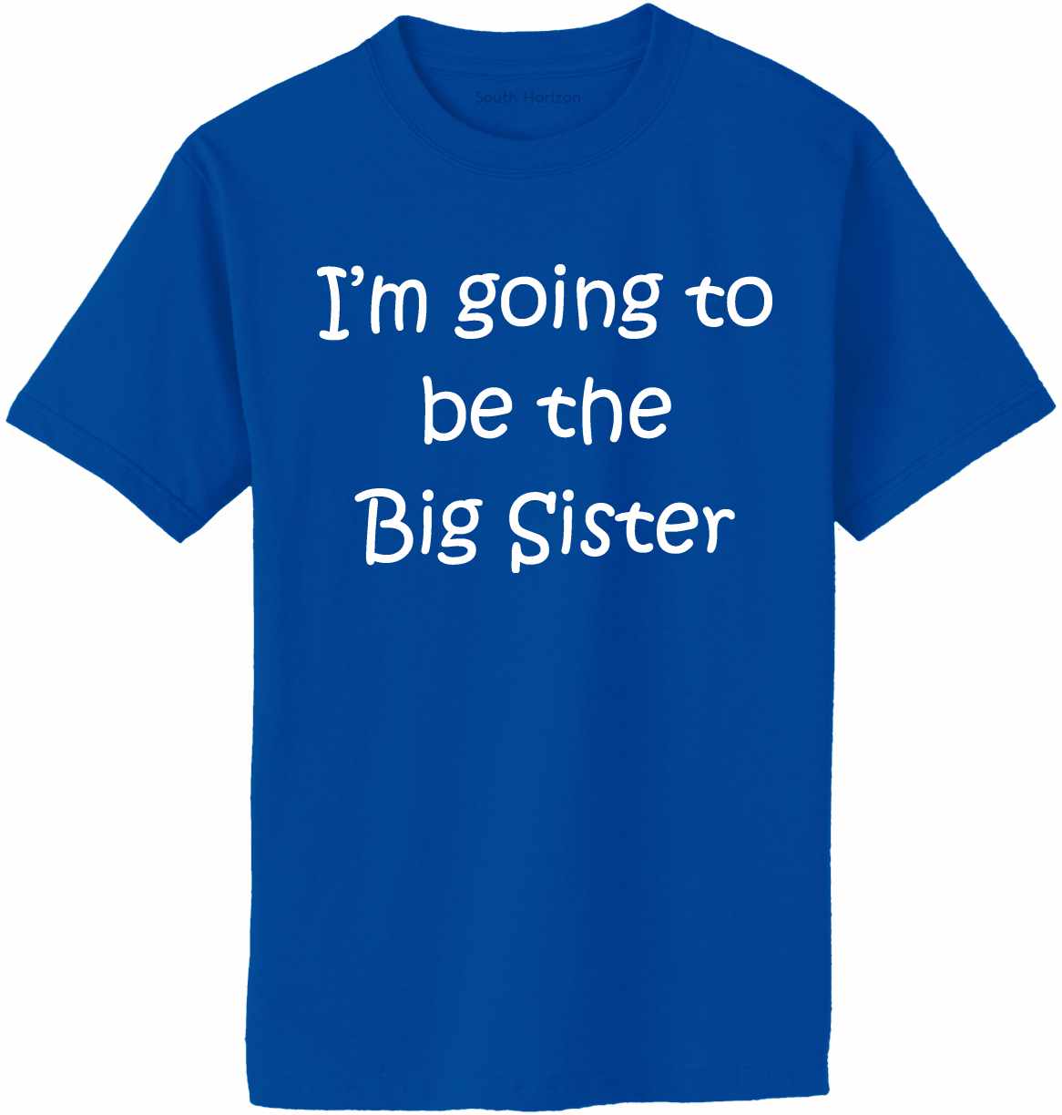 I'M GOING TO BE THE BIG SISTER Adult T-Shirt (#578-1)