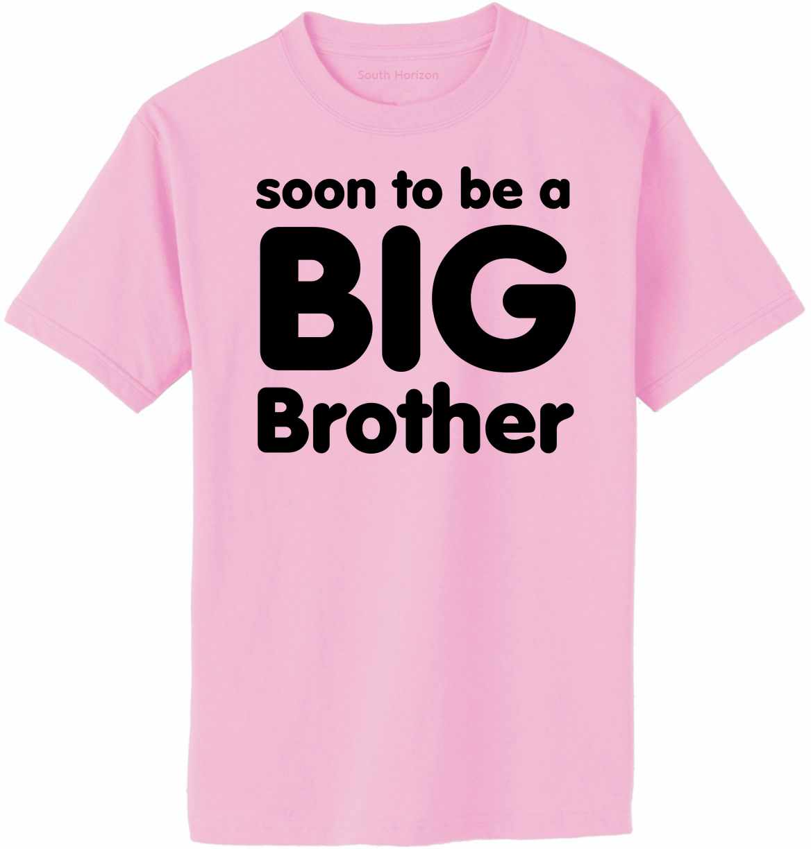 Soon to be a BIG BROTHER Adult T-Shirt (#590-1)
