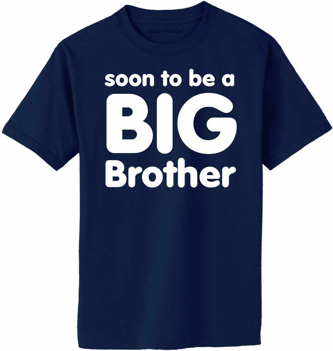 Soon to be a BIG BROTHER Adult T-Shirt