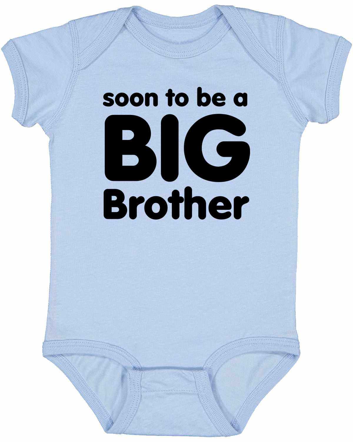 Soon to be a BIG BROTHER Infant BodySuit (#590-10)