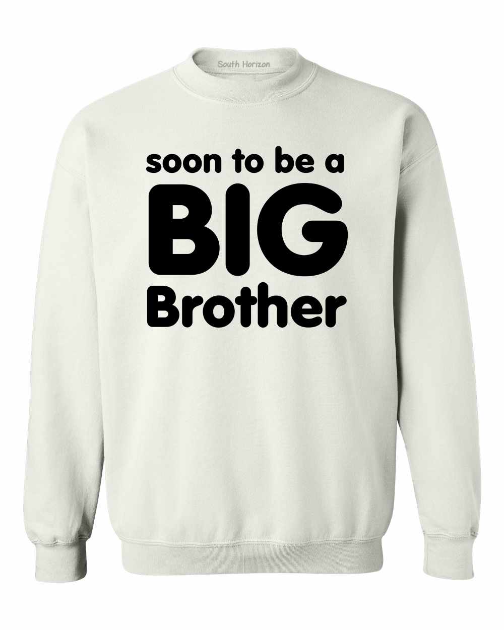 Soon to be a BIG BROTHER on SweatShirt (#590-11)