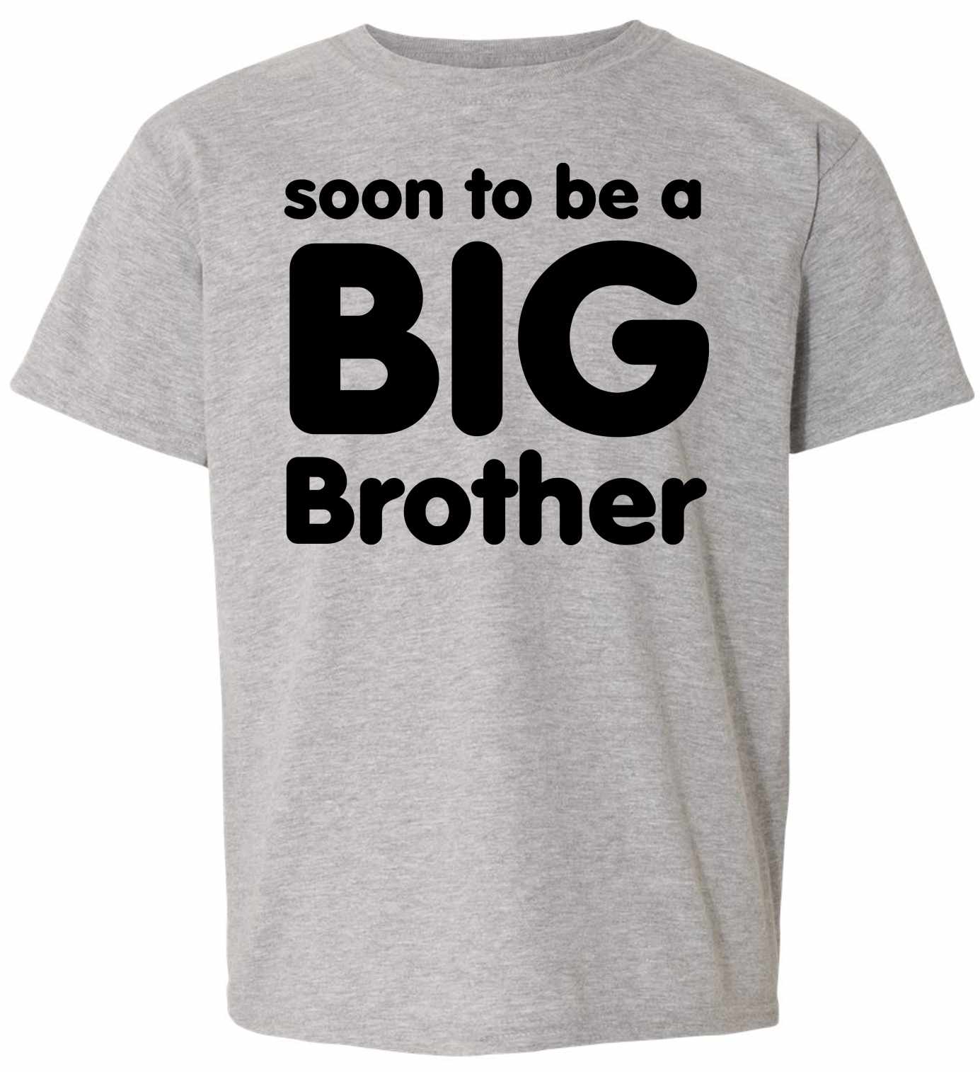 Soon to be a BIG BROTHER Youth T-Shirt (#590-201)