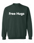 Free Hugs on SweatShirt