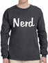 Nerd on Long Sleeve Shirt (#687-3)