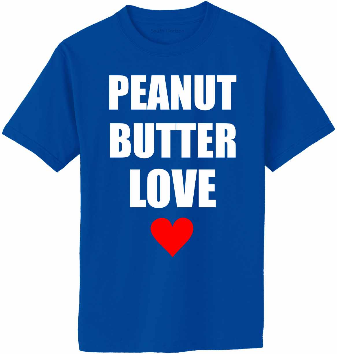 PEANUT BUTTER LOVE Adult T-Shirt (#698-1)