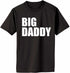 BIG DADDY Adult T-Shirt