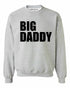 BIG DADDY Sweat Shirt