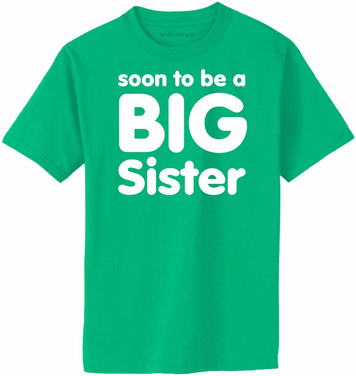 Soon to be a BIG SISTER Adult T-Shirt (#714-1)