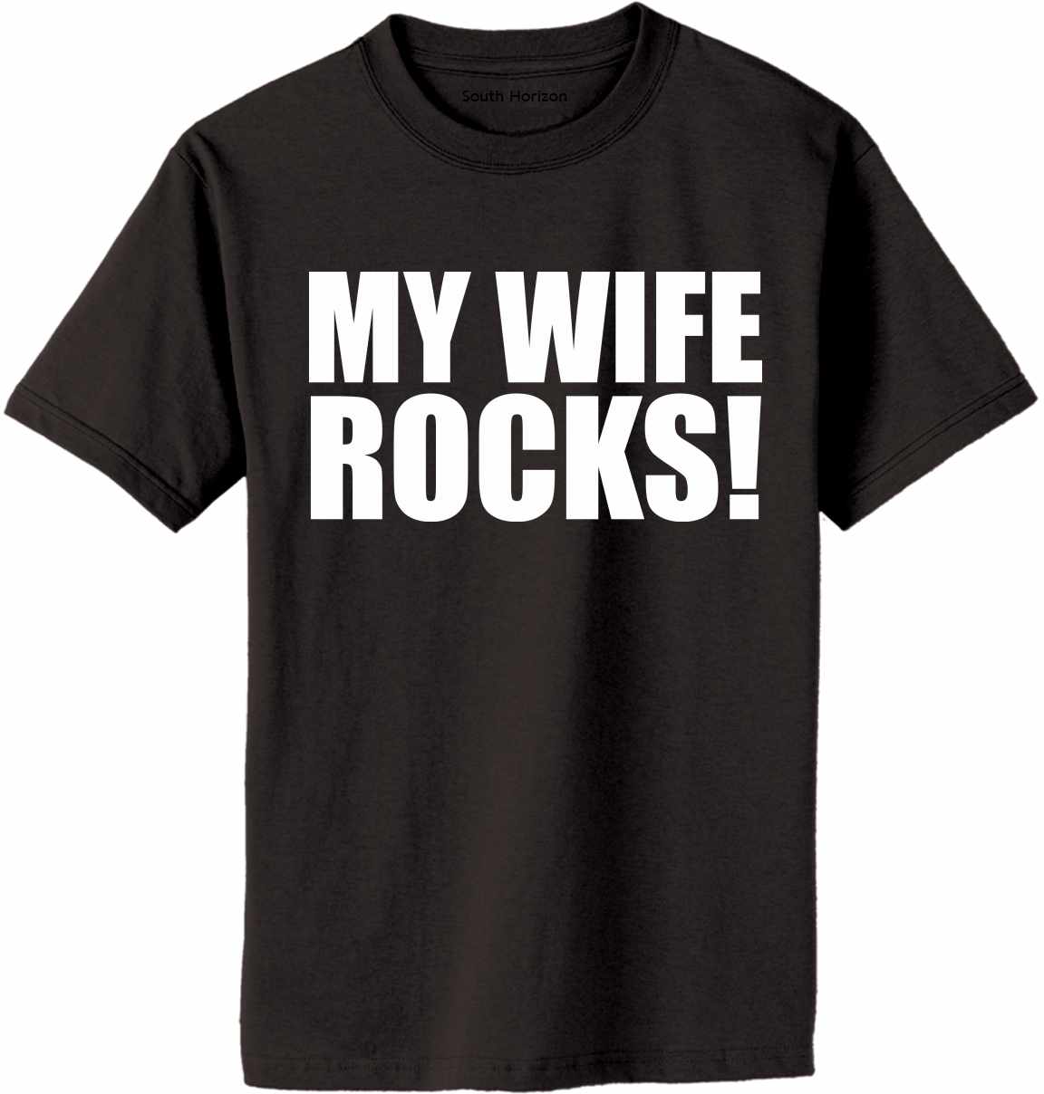 MY WIFE ROCKS Adult T-Shirt