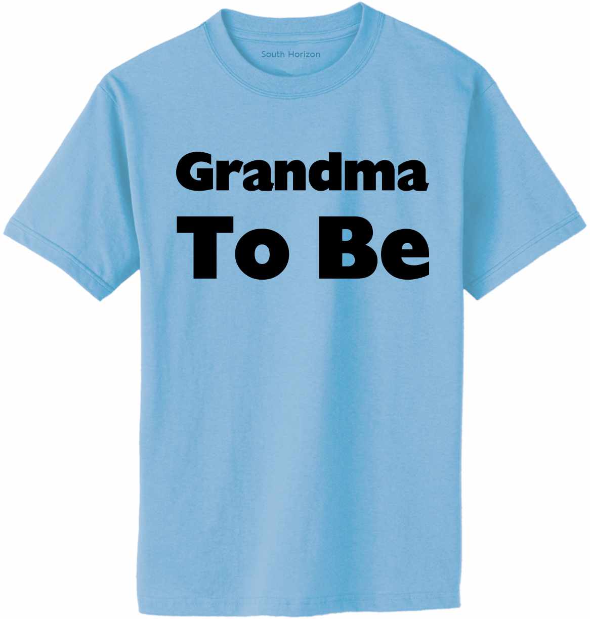 Grandma To Be on Adult T-Shirt (#726-1)