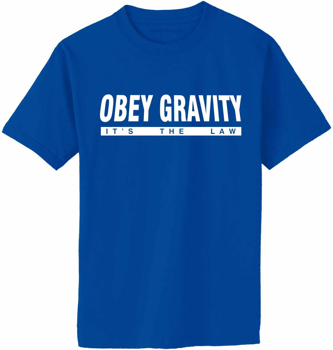 OBEY GRAVITY, It's the Law Adult T-Shirt