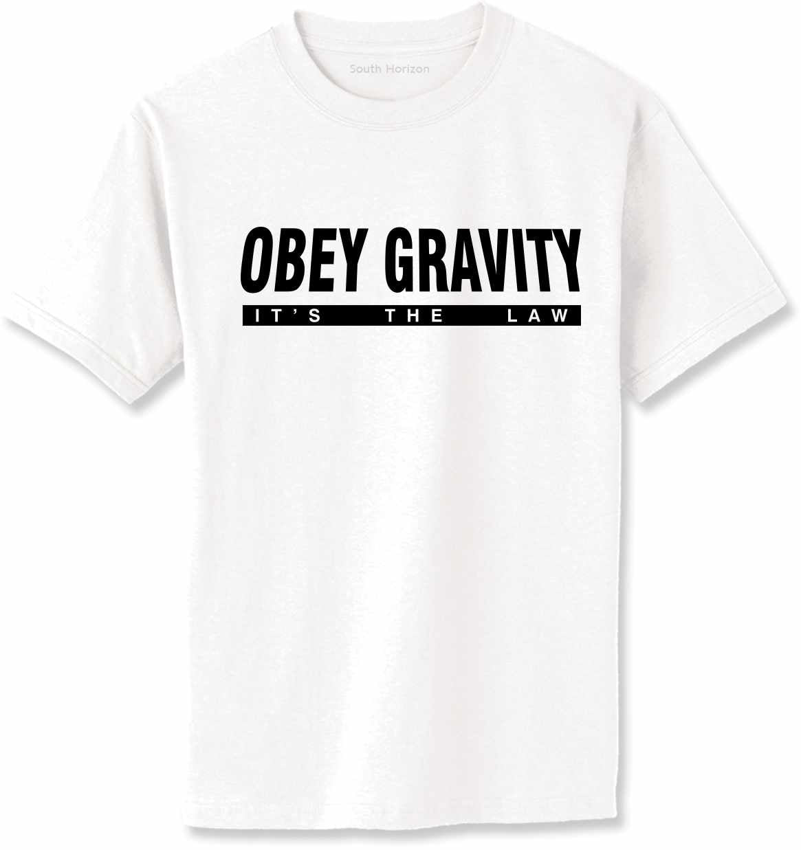 OBEY GRAVITY, It's the Law Adult T-Shirt (#756-1)