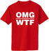 OMG - WTF on Adult T-Shirt (#757-1)
