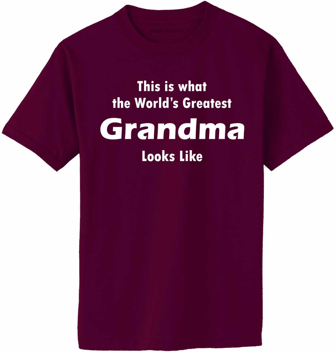 This is what the World's Greatest Grandma Looks Like Adult T-Shirt (#761-1)