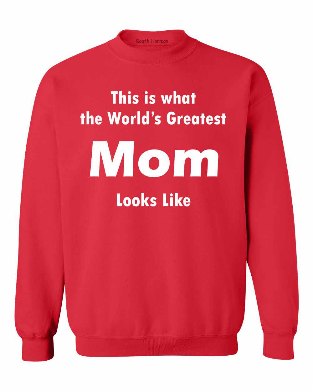 This is what the World's Greatest Mom Looks Like Sweat Shirt