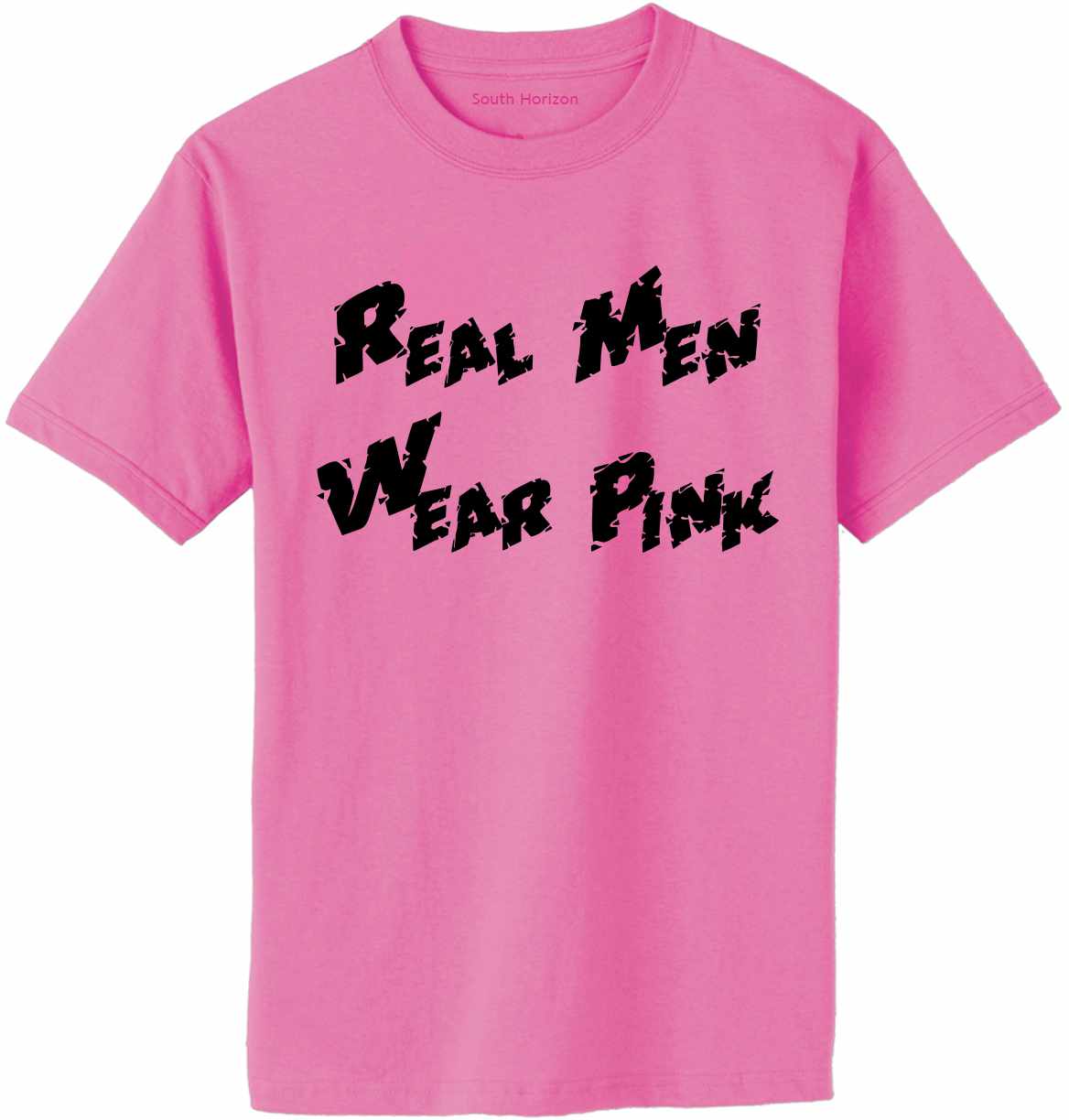 Real Men Wear Pink Adult T-Shirt (#77-1)