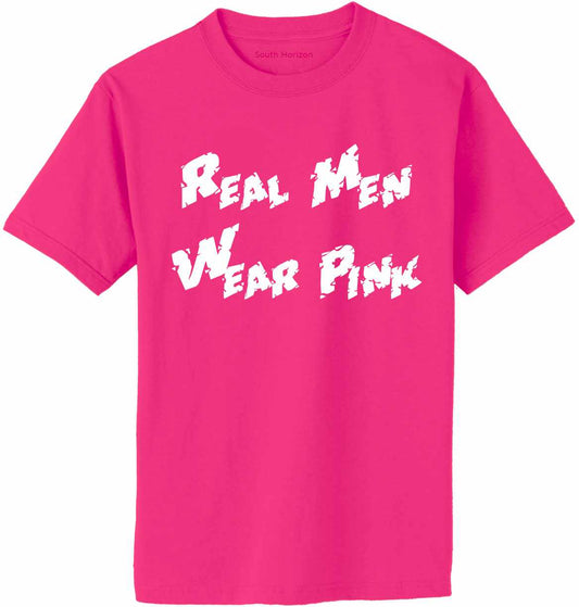 Real Men Wear Pink Adult T-Shirt