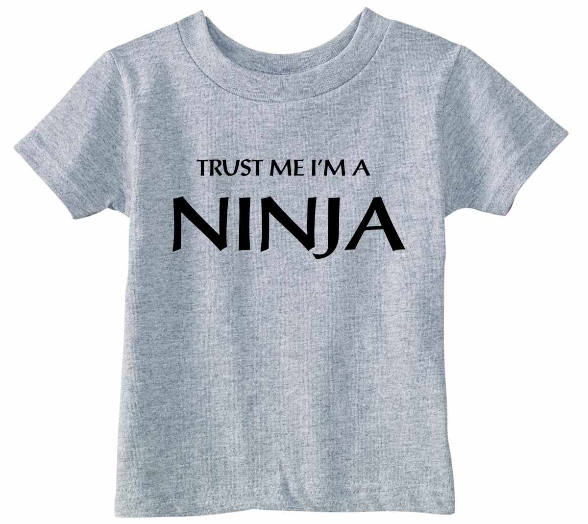 Trust Me I'm a NINJA Infant/Toddler  (#774-7)