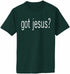 Got Jesus Adult T-Shirt (#79-1)