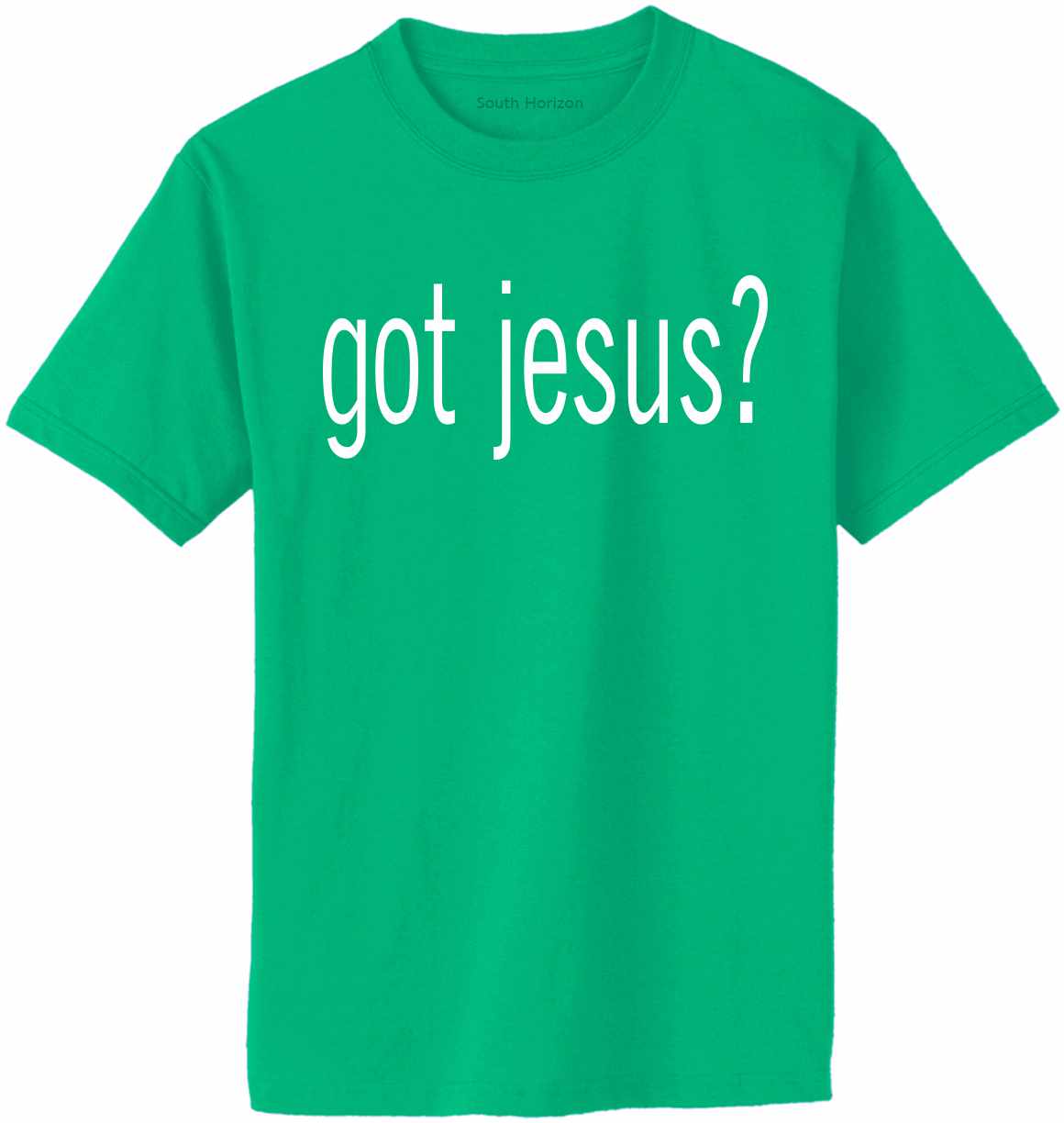 Got Jesus Adult T-Shirt (#79-1)