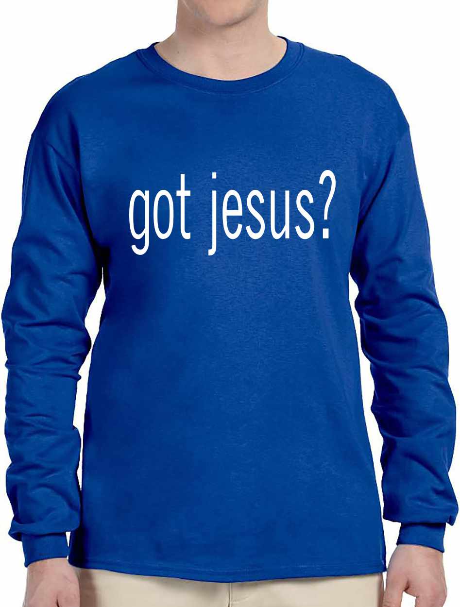 Got Jesus on Long Sleeve Shirt (#79-3)