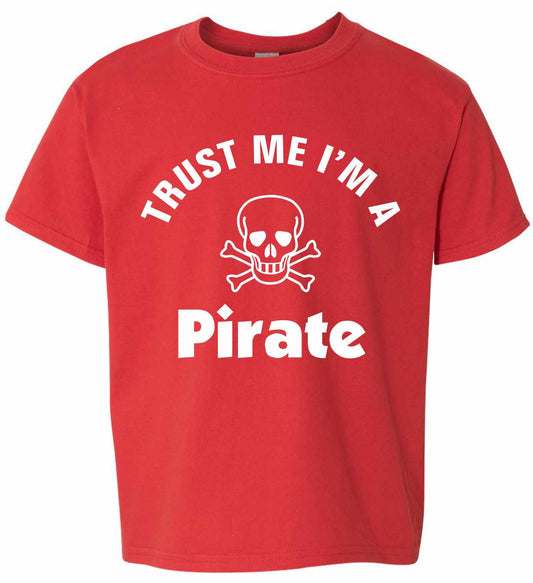 Trust Me I'm a Pirate on Kids T-Shirt