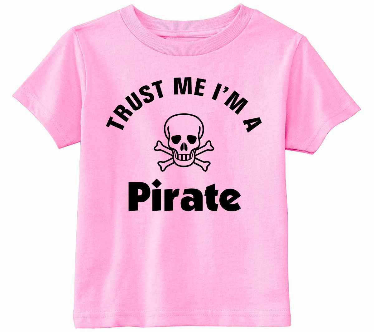 Trust Me I'm a Pirate Infant/Toddler  (#808-7)