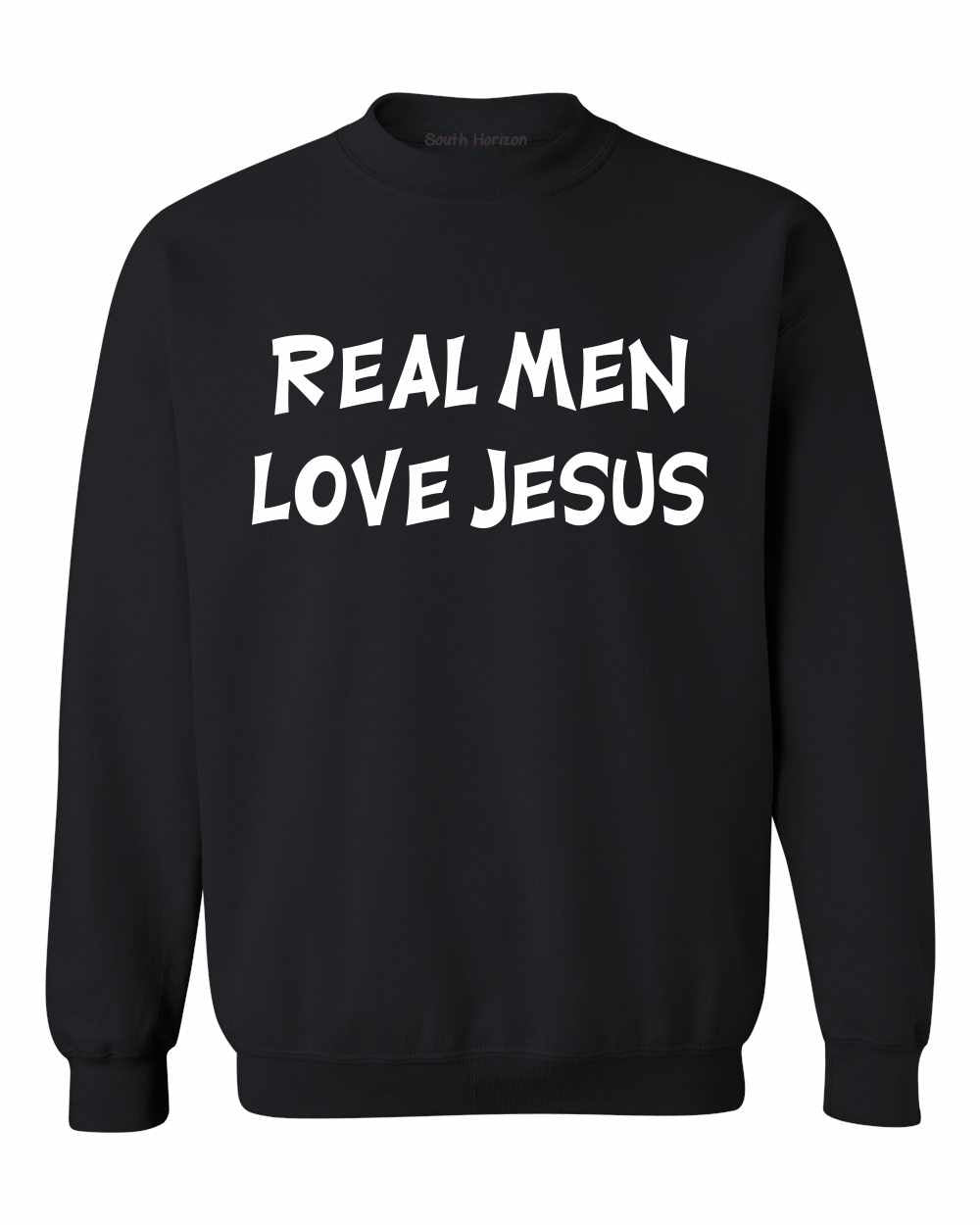 Real Men Love Jesus on SweatShirt (#81-11)