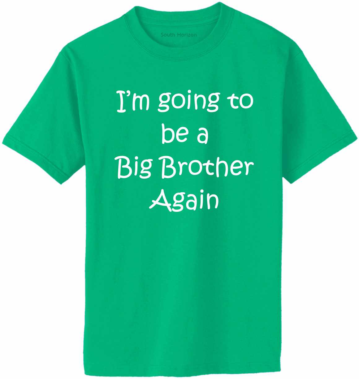 I'm Going to be a Big Brother Again Adult T-Shirt (#813-1)