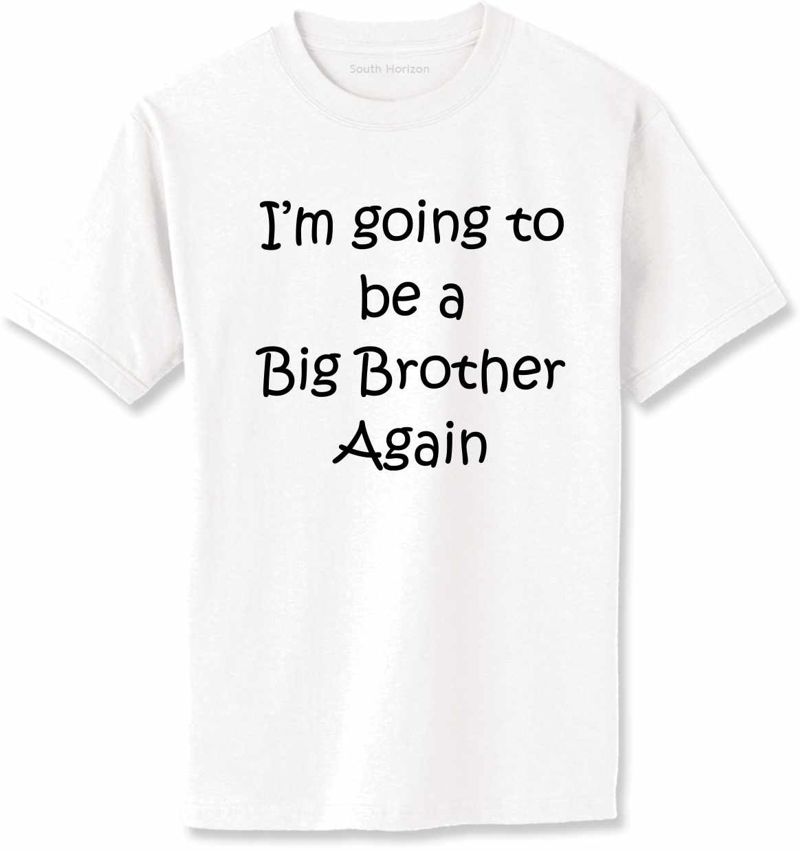 I'm Going to be a Big Brother Again Adult T-Shirt (#813-1)