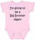 I'm Going to be a Big Brother Again on Infant BodySuit (#813-10)