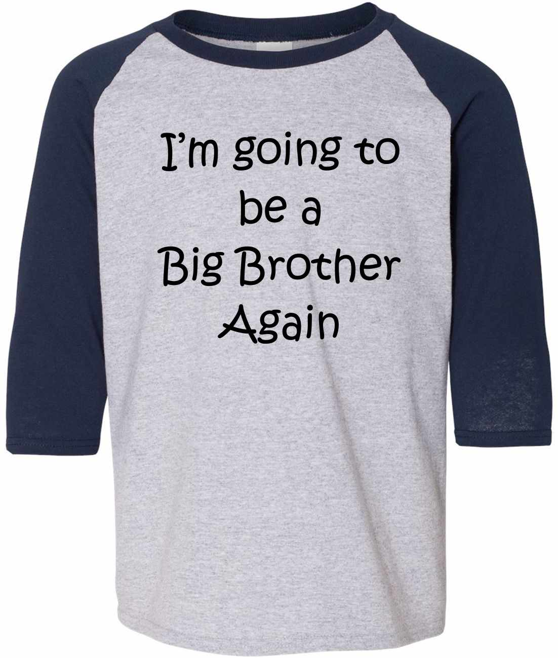 I'm Going to be a Big Brother Again on Youth Baseball Shirt